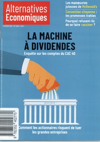 Marc Chevallier - Alternatives économiques N° 409, février 2021 : La machine à dividendes - Enquête sur les comptes du CAC 40.