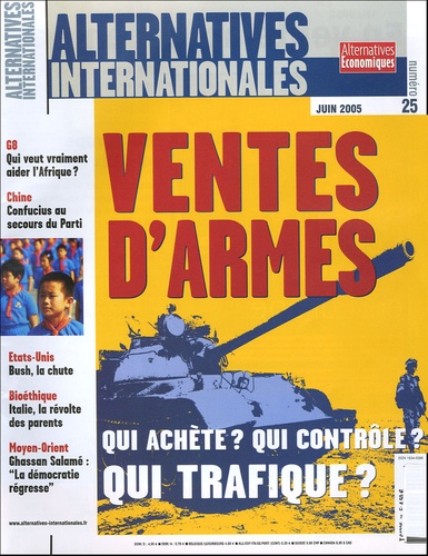 Yann Mens et Jean-Paul Hébert - Alternatives internationales N° 25, Juin 2005 : Ventes d'armes : qui achète ? qui contrôle ? qui trafique ?.