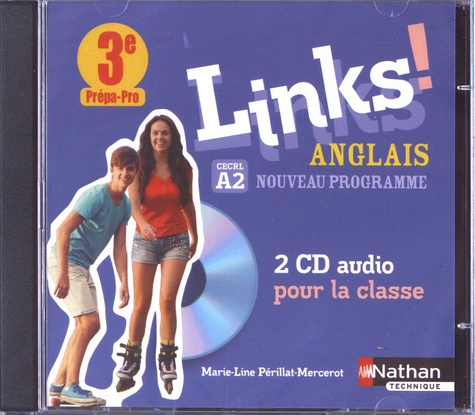 Marie-Line Périllat-Mercerot - Anglais 3e prépa-pro A2 Links!. 2 CD audio