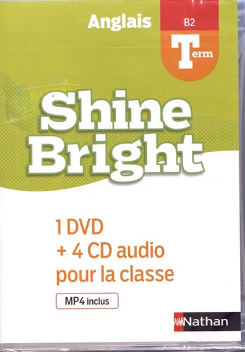 Anglais Tle B2 Shine Bright. 1 DVD + 4 CD audio pour la classe  Edition 2020