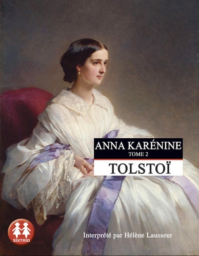 Léon Tolstoï - Anna Karénine Tome 2 : . 2 CD audio MP3