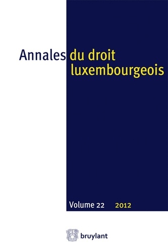  Anonyme - Annales du droit luxembourgeois N° 22/2012 : .