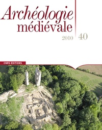 Anne-Marie Flambard Héricher - Archéologie médiévale N° 40/2010 : .