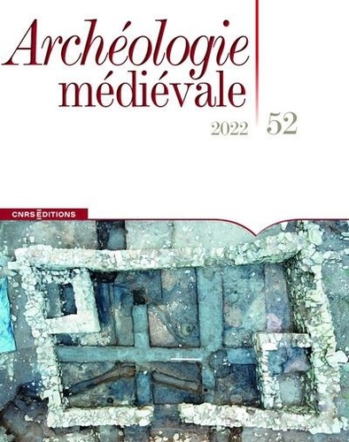 Archéologie médiévale N° 52/2022