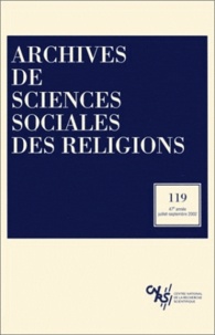  CNRS - Archives de sciences sociales des religions N°119 juil-sept 2002 : .