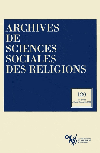  CNRS - Archives de sciences sociales des religions N°120 oct-déc 2002 : .