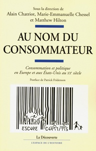 Au nom du consommateur - Consommation et politique en Europe et aux Etats-Unis au XXe siècle.pdf