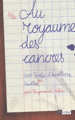Raymond Milési - Au royaume des cancres - 1000 perles d'inculture.