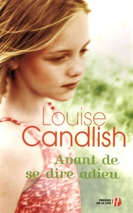 Louise Candlish - Avant de nous dire adieu.