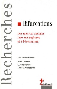 Marc Bessin et Claire Bidart - Bifurcations - Les sciences sociales face aux ruptures et à l'évènement.
