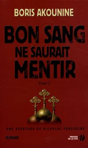 Bon sang ne saurait mentir Tome 1
