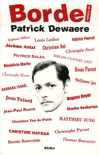 Stéphane Million et Louis Lanher - Bordel N°6 : Patrick Dewaere.