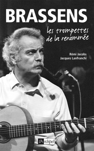 Rémi Jacobs et Jacques Lanfranchi - Brassens - Les Trompettes de la renommée.