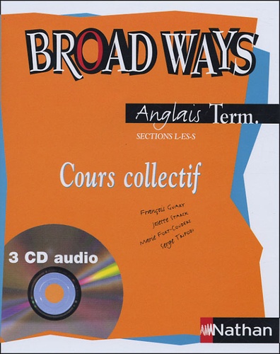 François Guary - Broad ways Anglais Tle L, ES, S - 3 CD Audio.