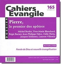 Gérard Billon - Cahiers Evangile N° 165, Septembre 2013 : Pierre, le premier des apôtres.