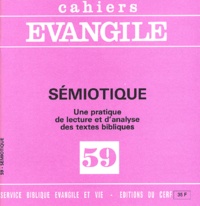 Jean-Claude Giroud et Louis Panier - Cahiers Evangile N° 59 : Sémiotique. - Une pratique de lecture et d'analyse des textes bibliques.