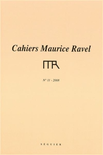 Michel Delahaye - Cahiers Maurice Ravel N° 11/2008 : .