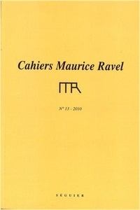  Séguier - Cahiers Maurice Ravel N° 13 : .