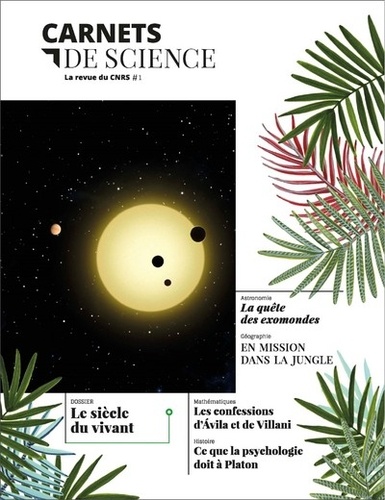 Matthieu Ravaud et Alain Fuchs - Carnets de science. La revue du CNRS N° 1 : Le siècle du vivant.