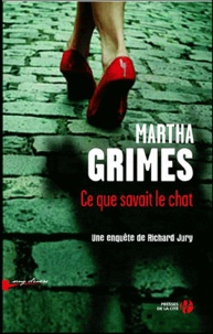 Martha Grimes - Ce que savait le chat - Une enquête de Richard Jury.