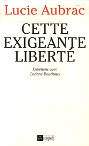 Cette exigeante liberté