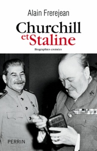 Alain Frèrejean - Churchill et Staline - Biographies croisées.