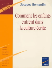 Comment les enfants entrent dans la culture écrite