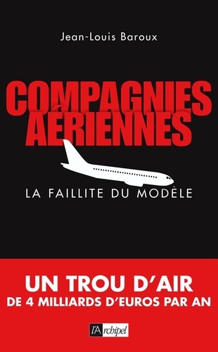Compagnies aériennes, la faillite du modèle