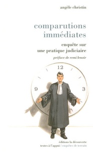 Angèle Christin - Comparutions immédiates - Enquête sur une pratique judiciaire.