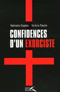 Nathalie Duplan et Valérie Raulin - Confidences d'un exorciste.