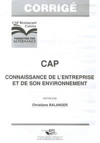 Christiane Balanger - Connaissance de l'entreprise et de son environnement CAP Restaurant Cuisine - Corrigé. 1 Cédérom