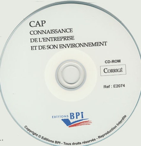 Christiane Balanger - Connaissance de l'entreprise et de son environnement CAP - Corrigé CD-ROM.