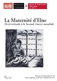  Collectif - Continents N° 20-6 : La maternité d'Elne - De la retirada à la seconde guerre mondiale.