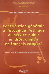 Contribution générale à l'étude de l'éthique du service public en droit anglais et français comparé