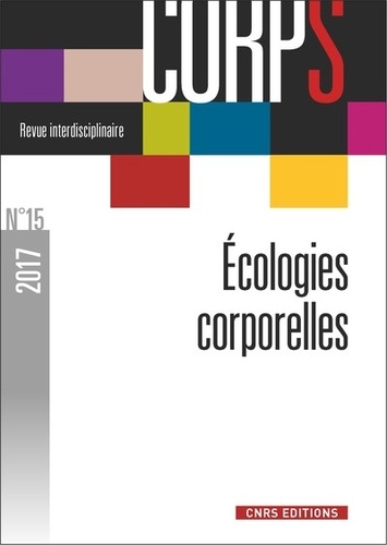 Corps N° 15, 2017 Ecologies corporelles