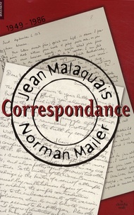 Jean Malaquais et Norman Mailer - Correspondance 1949-1986.