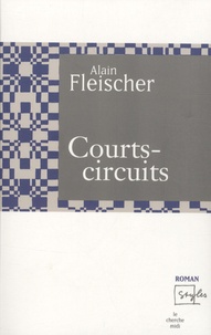 Alain Fleischer - Courts-circuits.