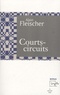 Alain Fleischer - Courts-circuits.