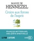 Marie de Hennezel - Croire aux forces de l'esprit. 1 CD audio MP3