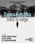 Danya Kukafka - Dans la neige. 1 CD audio MP3