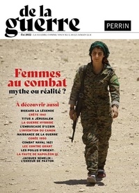 Jean Lopez - De la guerre N° 2, été 2022 : Femmes au combat - Mythe ou réalité ?.