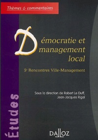 Robert Le Duff et Jean-Jacques Rigal - Démocratie et management local - 5èmes Rencontres Ville-Management.