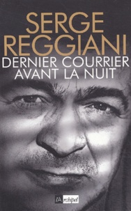 Serge Reggiani - Dernier courrier avant la nuit.