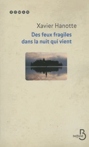 Des feux fragiles dans la nuit qui vient