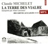 Claude Michelet - Des grives aux loups Tome 4 : La terre des Vialhe. 1 CD audio MP3