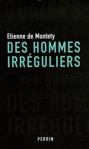 Des hommes irréguliers