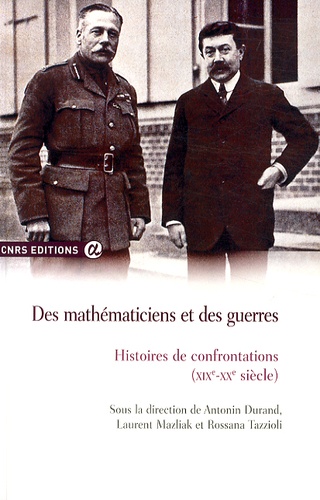 Des mathématiciens et des guerres. Histoires de confrontations (XIXe-XXe siècle)