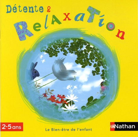 Gilles Diederichs - Détente & Relaxation 2-5 ans - Un livret pédagogique. 1 CD audio