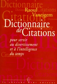 Dictionnaire de citations pour servir au divertissement et à l'intelligence du temps