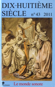 Thomas Vernet - Dix-huitième siècle N° 43/2011 : Le monde sonore.